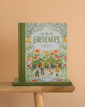 We Are The Gardeners