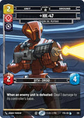 HK-47 - 47 (135) - Exclamation: Die, Meatbag! (135) (135) [Sector and Regional Promos: Season 1]