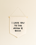 I Love You To The Moon And Back Canvas Sign
